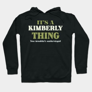 It's a Kimberly Thing You Wouldn't Understand Hoodie